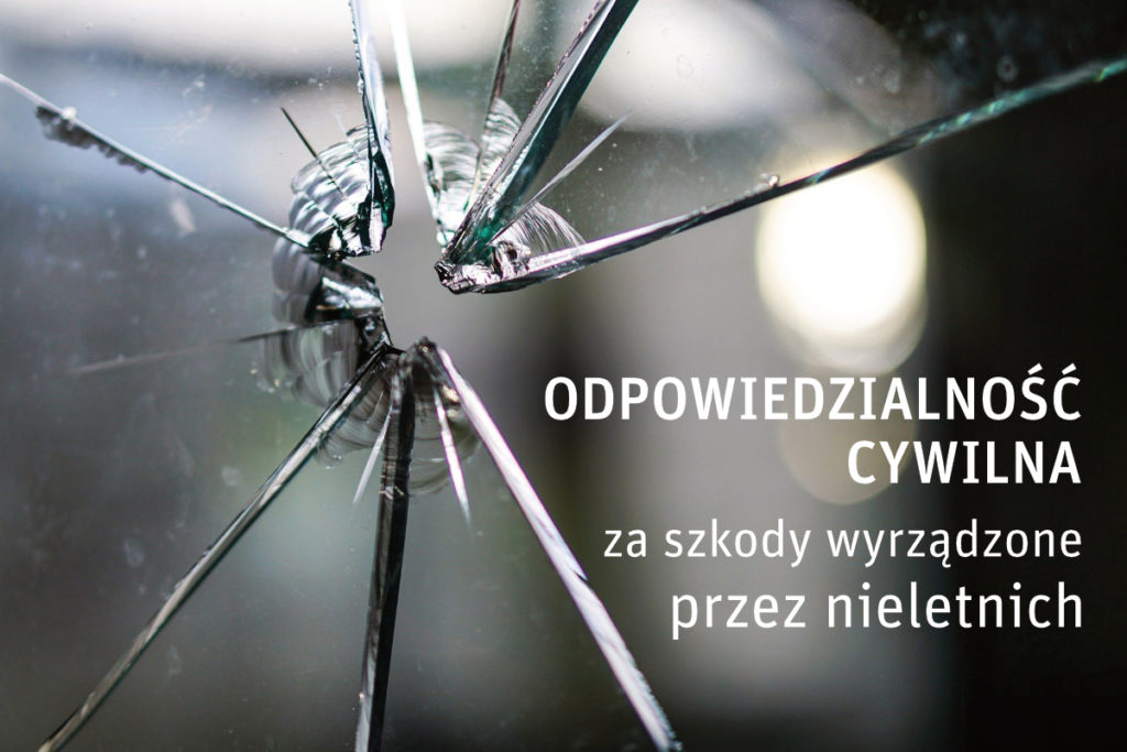 Odpowiedzialnosc cywilna za szkody wyrzadzone przez nieletnich