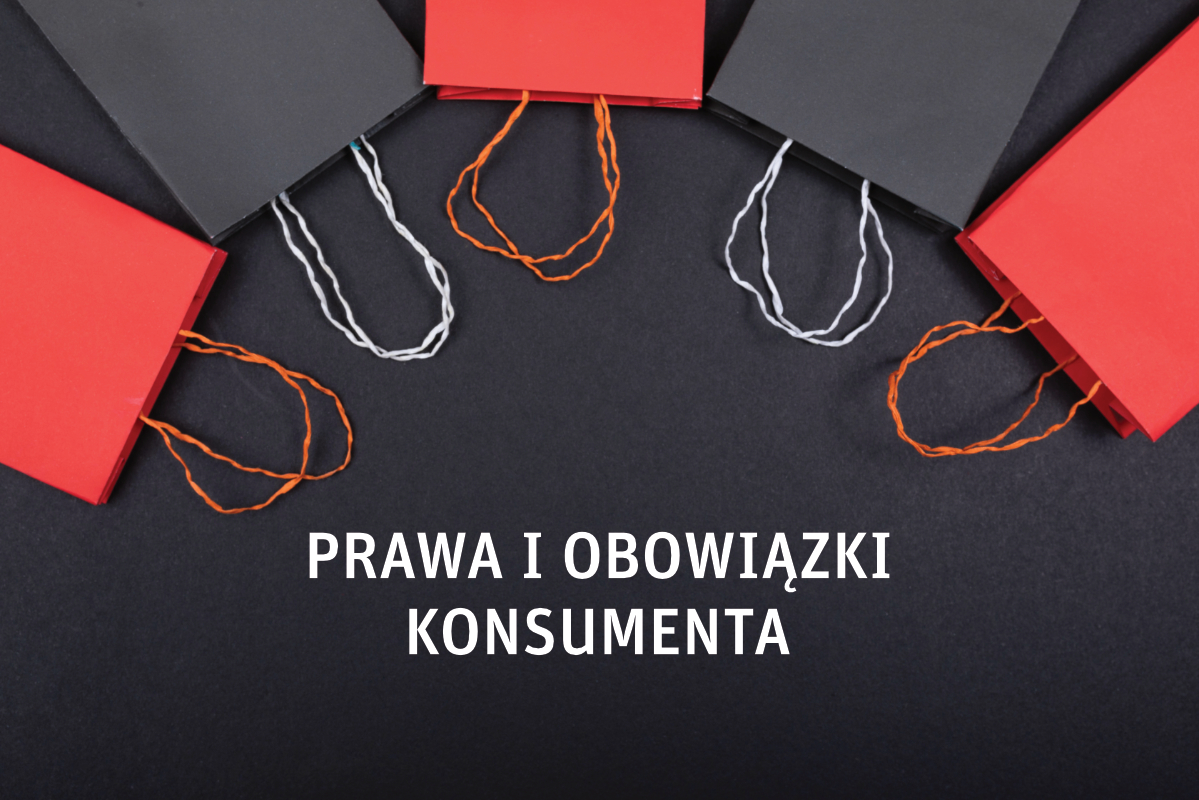 Prawa i obowiązki konsumenta