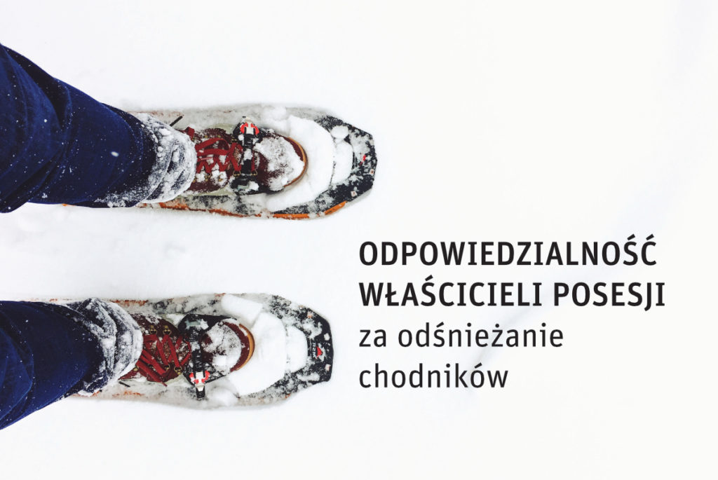 IV_luty_Odpowiedzailność właścicieli posesji za odśnieżanie chodników