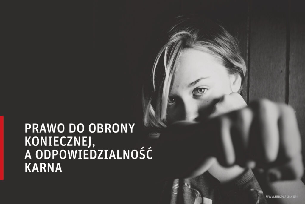 VI_marzec_Prawo do obrony koniecznej, a odpowiedzialność karna