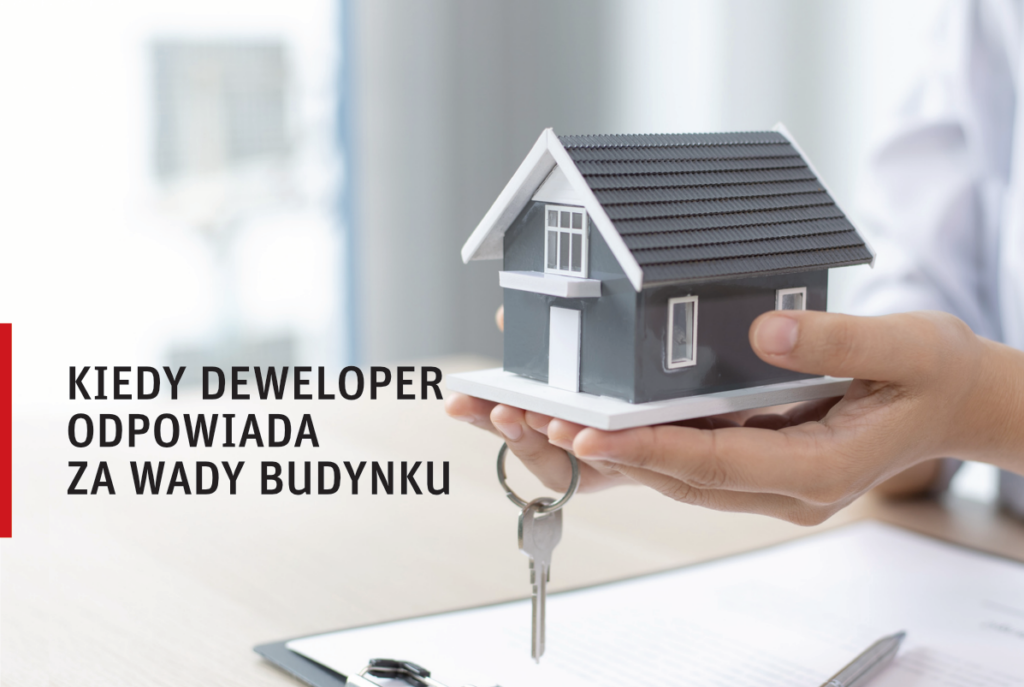 VI_Kiedy deweloper odpowiada za wady budynku