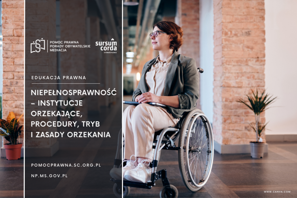 Niepełnosprawność – Instytucje orzekające, procedury, tryb i zasady orzekania.