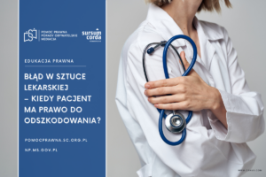 Błąd w sztuce lekarskiej. Kiedy pacjent ma prawo do odszkodowania - artykuł prawny