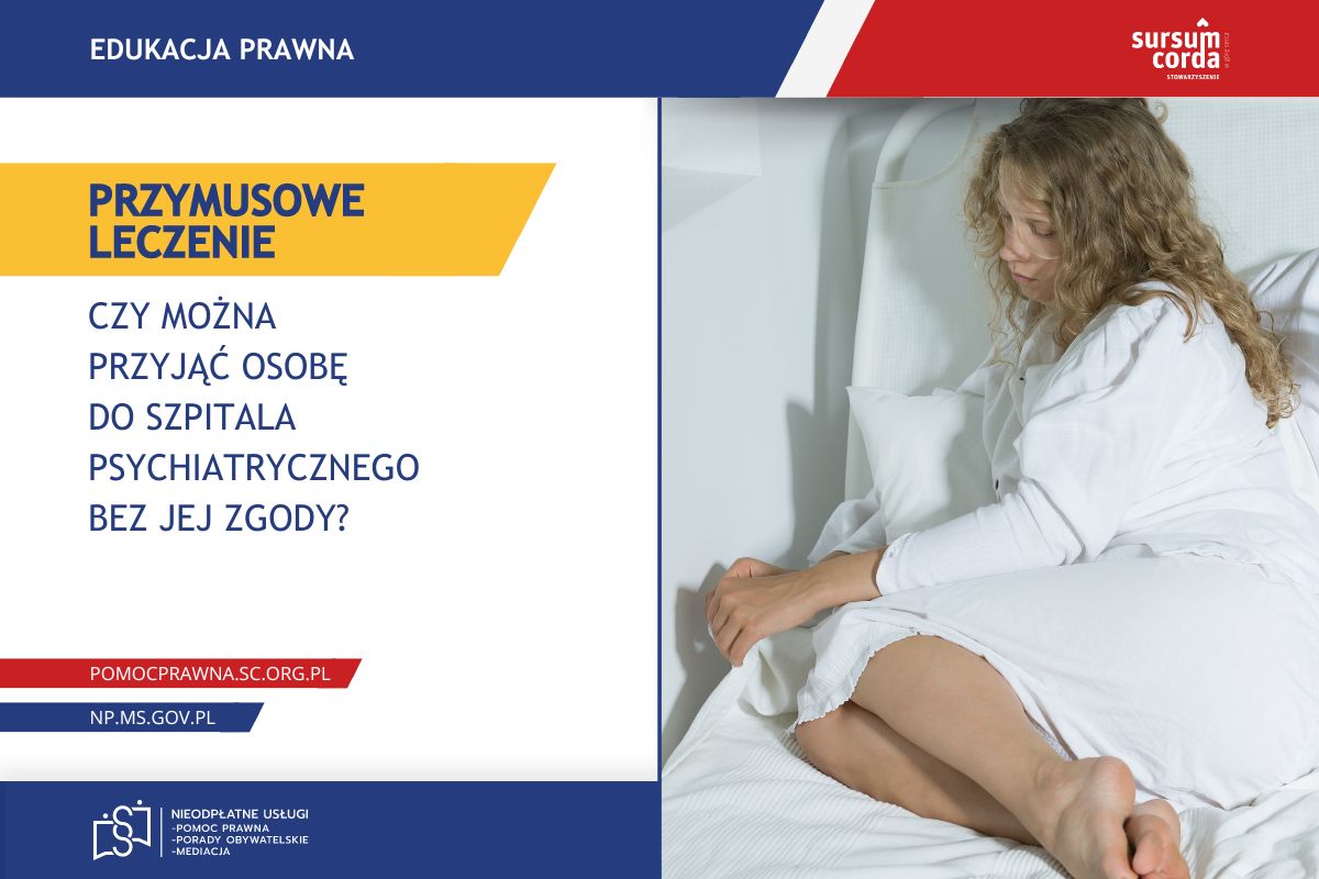 Przymusowe leczenie. Czy można przyjąć osobę do szpitala psychiatrycznego bez jej zgody?