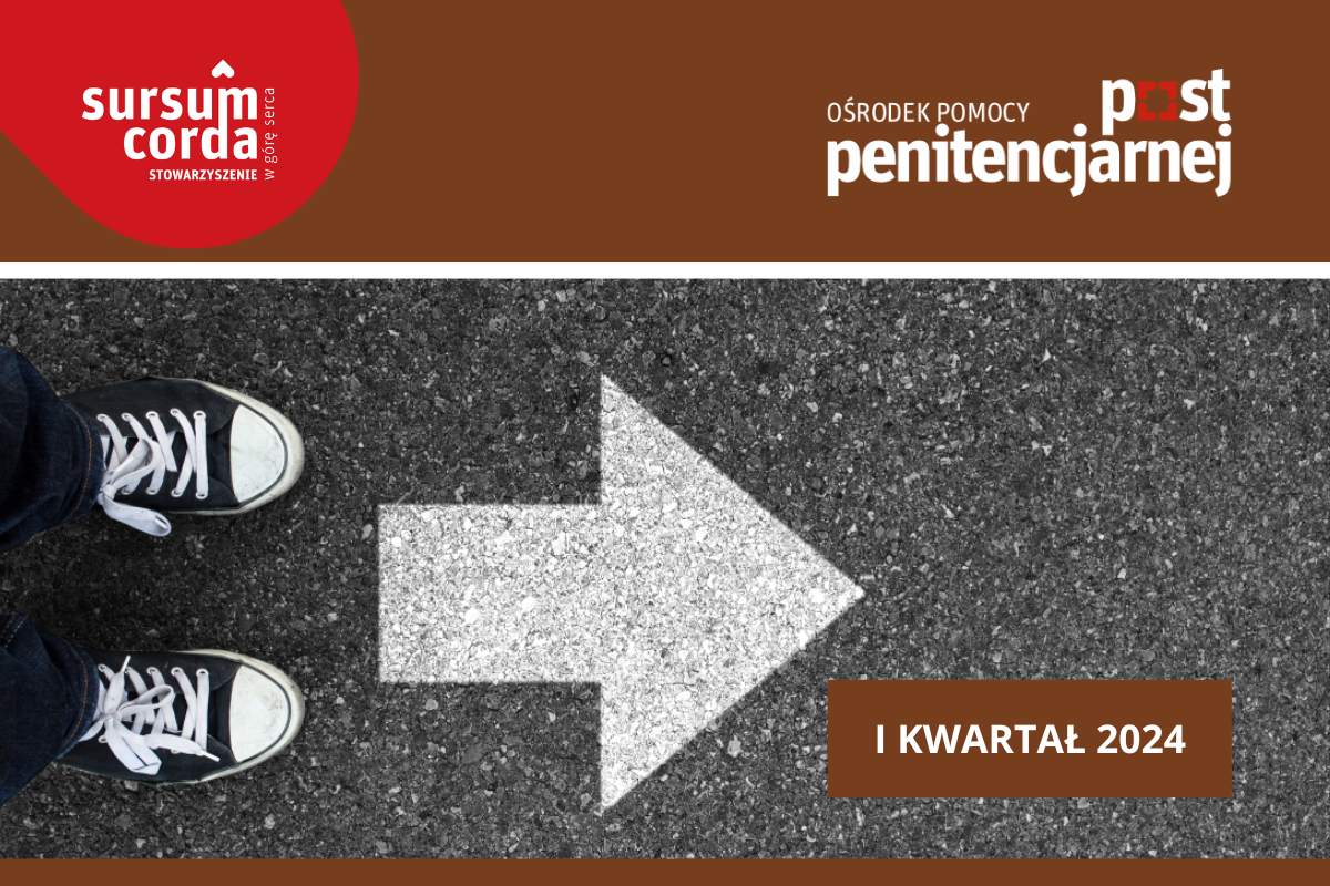 Pomoc Postpenitencjarna: Podsumowanie wsparcia udzielonego w I kwartale 2024